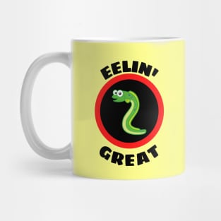 Eelin' Great - Eel Pun Mug